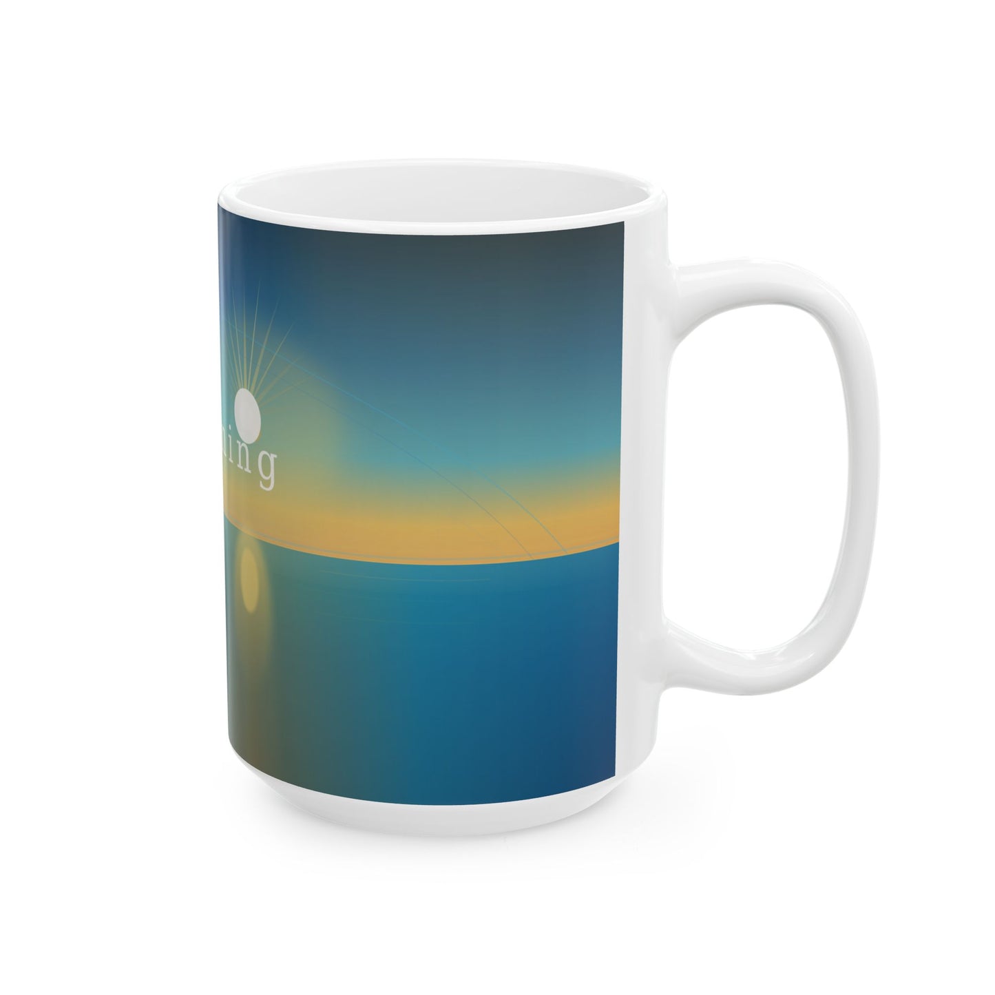 Good Morning Sunshine Ceramic Mug Sunrise Coffee Cup 11oz and 15oz